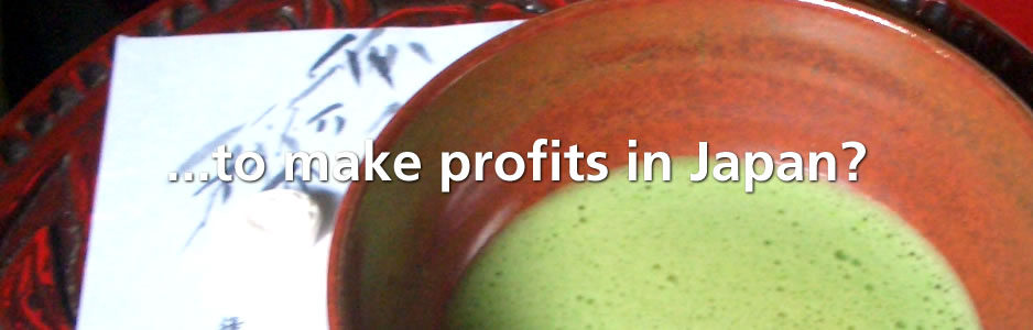 to make profits in Japan?